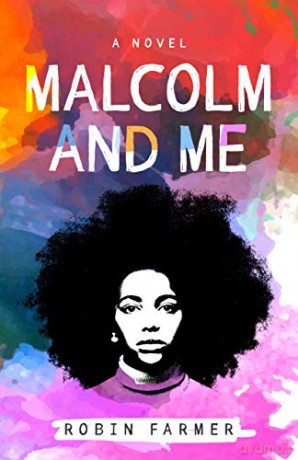 Malcolm and Me: A Novel - Robin Farmer [KSIĄŻKA]