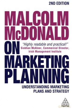Malcolm McDonald on Marketing Planning: Understanding Marketing Plans and Strategy - Malcolm McDonald [KSIĄŻKA]