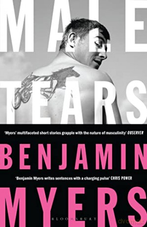 Male Tears - Benjamin Myers [KSIĄŻKA]