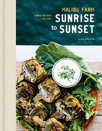 Malibu Farm Sunrise to Sunset: Simple Recipes All Day: A Cookbook - Helene Henderson [KSIĄŻKA]