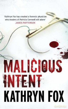 Malicious Intent - Kathryn Fox [KSIĄŻKA]