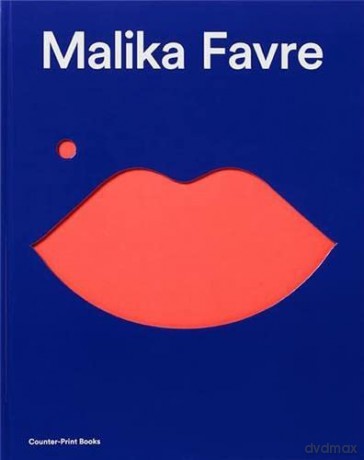 Malika Favre: Expanded Edition - Malika Favre [KSIĄŻKA]