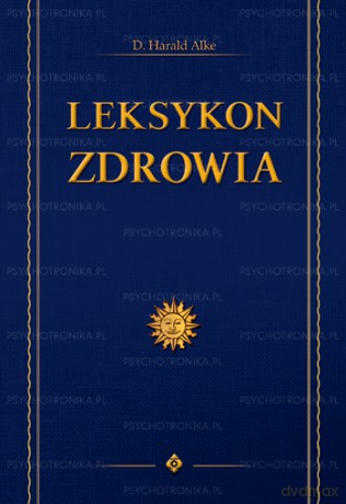 Leksykon Zdrowia - Harald Alke [KSIĄŻKA]