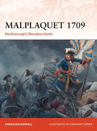 Malplaquet 1709: Marlborough's Bloodiest Battle (Campaign) - Simon MacDowall [KSIĄŻKA]