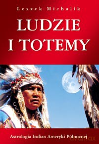 Ludzie I Totemy - Leszek Michalik [KSIĄŻKA]