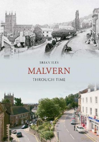 Malvern Through Time - Brian Iles [KSIĄŻKA]