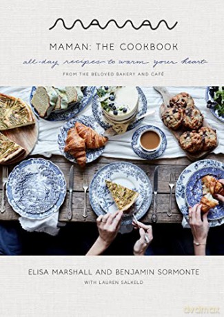 Maman: The Cookbook: All-Day Recipes to Warm Your Heart - Elisa Marshall [KSIĄŻKA]