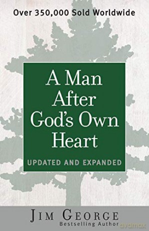 Man After God's Own Heart, A: Updated and Expanded - Jim George [KSIĄŻKA]
