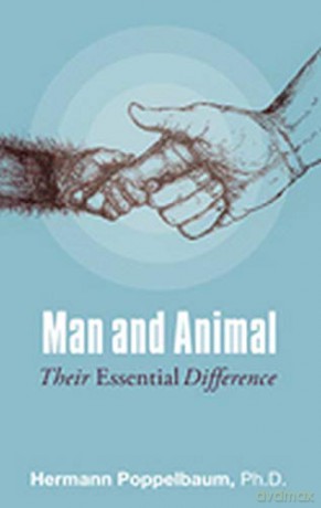 Man and Animal: Their Essential Difference - Ph.D. Hermann Poppelbaum [KSIĄŻKA]