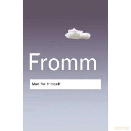 Man for Himself: An Inquiry into the Psychology of Ethics - Erich Fromm [KSIĄŻKA]