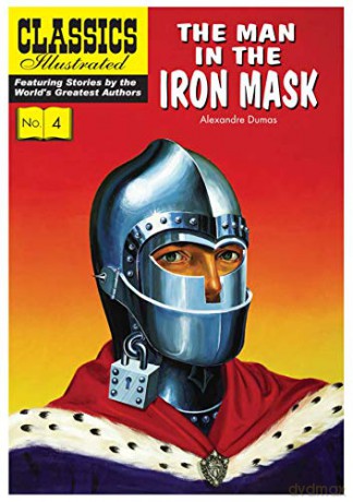 Man in the Iron Mask, The: 4 (Classics Illustrated) - Alexandre Dumas [KSIĄŻKA]