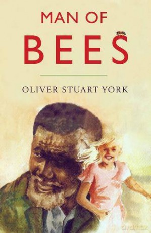 Man of Bees 2016 - Oliver Stuart York [KSIĄŻKA]