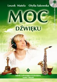 Moc Dźwięku - Matela - Leszek Matela, Otylia Sakowska [KSIĄŻKA]