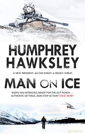 Man on Ice: Russia Vs the USA - In Alaska: 1 (A Rake Ozenna Thriller) - Humphrey Hawksley [KSIĄŻKA]