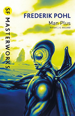 Man Plus (S.F. MASTERWORKS) - Frederik Pohl [KSIĄŻKA]
