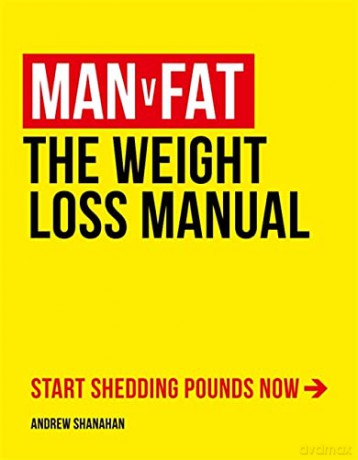 Man v Fat: The Weight-Loss Manual - Andrew Shanahan [KSIĄŻKA]