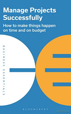 Manage Projects Successfully (Business Essentials) [KSIĄŻKA]
