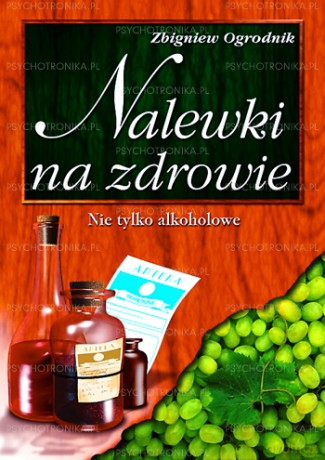 Nalewki Na Zdrowie - Zbigniew Ogrodnik [KSIĄŻKA]