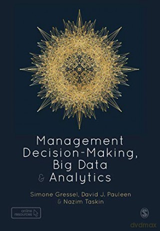 Management Decision-Making, Big Data and Analytics - Simone Gressel [KSIĄŻKA]