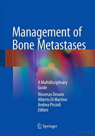 Management of Bone Metastases: A Multidisciplinary Guide - Vincenzo Denaro [KSIĄŻKA]