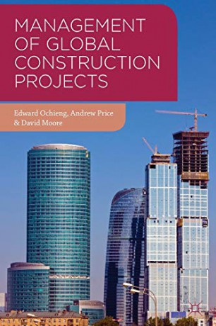 Management of Global Construction Projects - Edward Ochieng [KSIĄŻKA]
