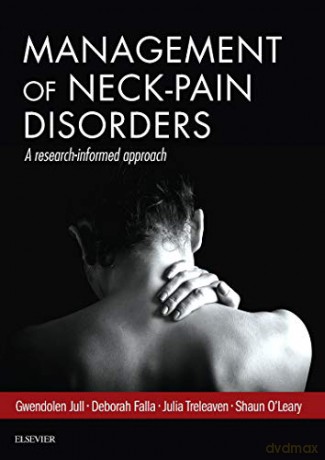 Management of Neck Pain Disorders: a research informed approach, 1e - Gwendolen Jull PhD MPhty GradDipManipTher DipPhty FACP [KSIĄŻKA]
