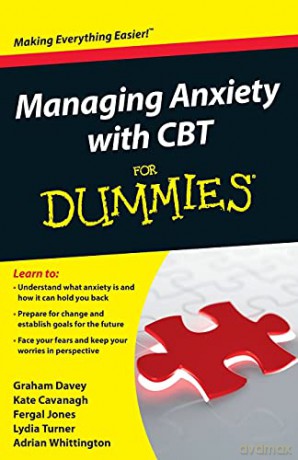Managing Anxiety with CBT For Dummies - Graham C. Davey [KSIĄŻKA]
