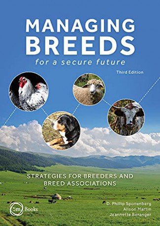 Managing Breeds for a Secure Future Third Edition: Strategies for Breeders and Breed Associations - D. Phillip Sponenberg [KSIĄŻKA]