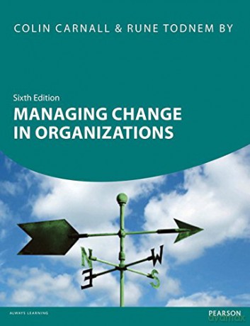 Managing Change in Organizations, 6th ed. - Colin Carnall [KSIĄŻKA]