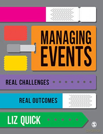 Managing Events: Real Challenges, Real Outcomes - Liz Quick [KSIĄŻKA]