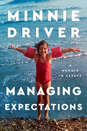 Managing Expectations: A Memoir in Essays - Minnie Driver [KSIĄŻKA]