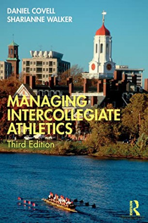 Managing Intercollegiate Athletics - Daniel Covell [KSIĄŻKA]
