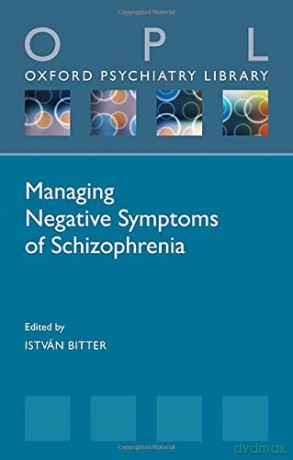Managing Negative Symptoms of Schizophrenia (Oxford Psychiatry Library Series) - István Bitter [KSIĄŻKA]