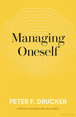 Managing Oneself: The Key to Success - Peter F. Drucker [KSIĄŻKA]