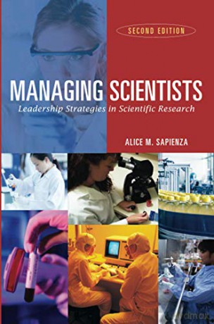 Managing Scientists: Leadership Strategies in Scientific Research, Second Edition - Alice M. Sapienza [KSIĄŻKA]