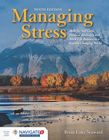 Managing Stress: Skills for Self-Care, Personal Resiliency and Work-Life Balance in a Rapidly Changing World - Seaward [KSIĄŻKA]