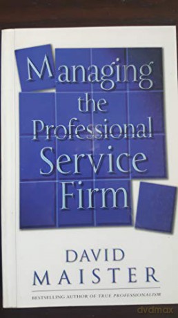 Managing the Professional Service Firm [KSIĄŻKA]
