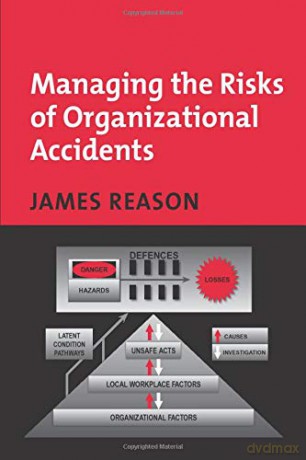 Managing the Risks of Organizational Accidents - James Reason [KSIĄŻKA]