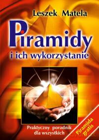 Piramidy I Ich Wykorzystanie - Leszek Matela [KSIĄŻKA]
