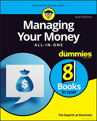 Managing Your Money All-in-One For Dummies 2nd Edi tion - The Experts at Dummies [KSIĄŻKA]