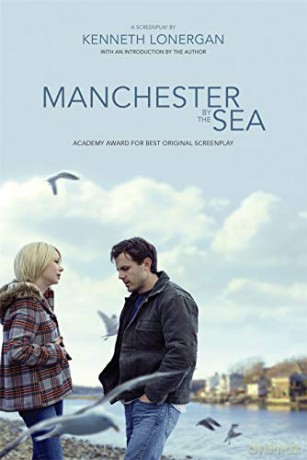 Manchester by the Sea: A Screenplay - Kenneth Lonergan [KSIĄŻKA]