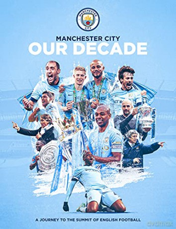 Manchester City: Our Decade book - Manchester City [KSIĄŻKA]