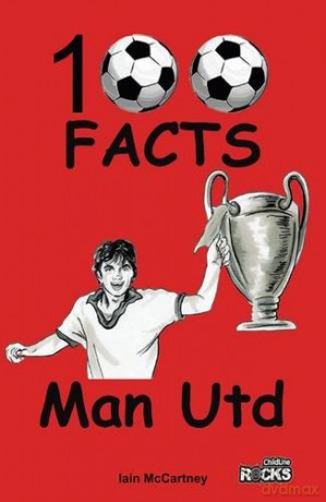 Manchester United - 100 Facts - Iain McCartney [KSIĄŻKA]