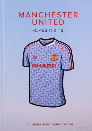 Manchester United Classic Kits (Football Series) - Rob Mason [KSIĄŻKA]