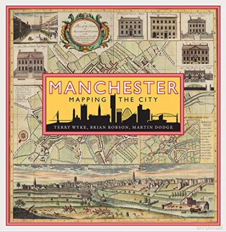 Manchester: Mapping the City - Terry Wyke [KSIĄŻKA]