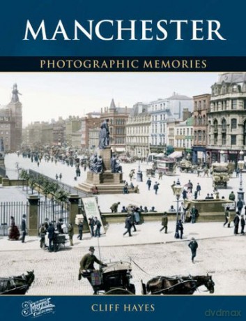 Manchester: Photographic Memories - Cliff Hayes [KSIĄŻKA]