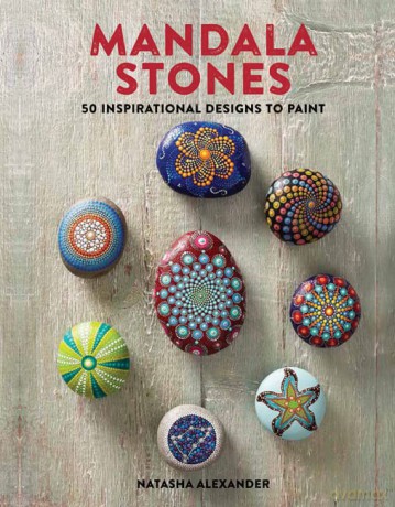 Mandala Stones: 50 inspirational designs to paint - Natasha Alexander [KSIĄŻKA]