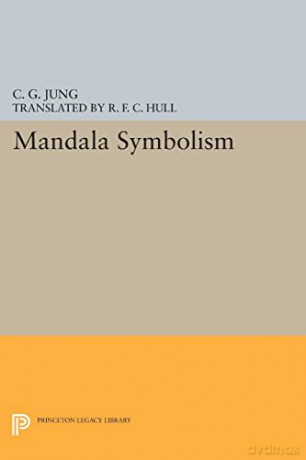 Mandala Symbolism: (From Vol. 9i Collected Works) (Princeton Legacy Library, 4895) - C. G. Jung [KSIĄŻKA]