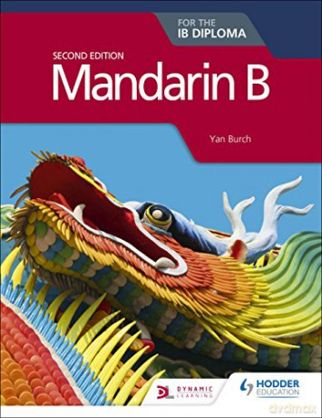 Mandarin B for the IB Diploma Second Edition - Yan Burch [KSIĄŻKA]