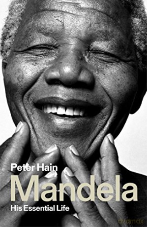 Mandela: His Essential Life - Peter Hain [KSIĄŻKA]